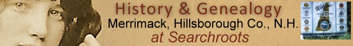 History & Genealogy of Merrimack, Hillsborough County, New Hampshire